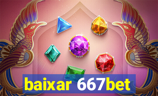 baixar 667bet